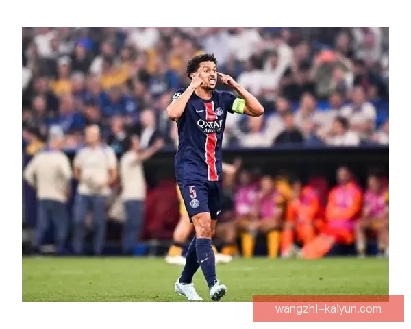 马尔基尼奥斯稳固巴黎队长地位引领更衣室凝聚力
